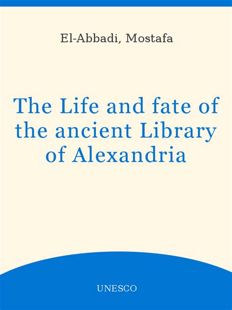 life and fate of the ancient library of alexandria Kindle Editon