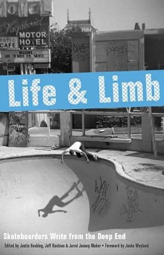 life and limb skateboarders write from the deep end Reader