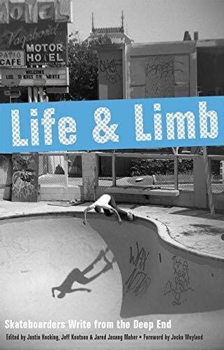 life and limb skateboarders write from the deep end Reader