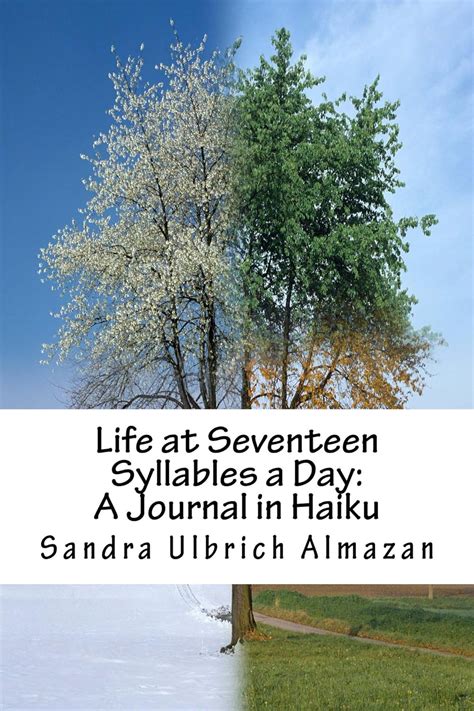 life at seventeen syllables a day a journal in haiku Kindle Editon