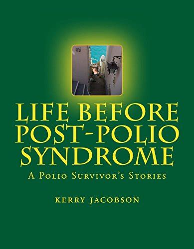 life before post polio syndrome a polio survivors stories PDF