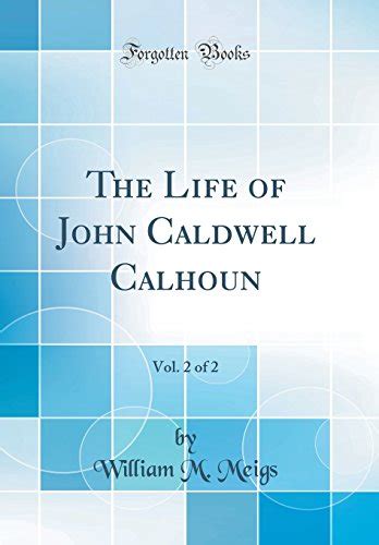 life caldwell calhoun classic reprint Kindle Editon
