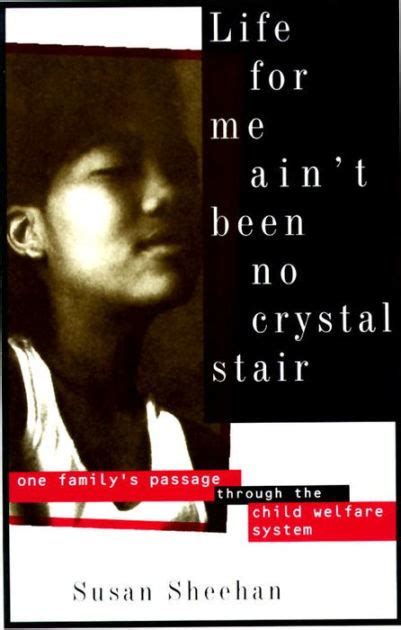 life for me aint been no crystal stair one familys passage through the child welfare system Doc