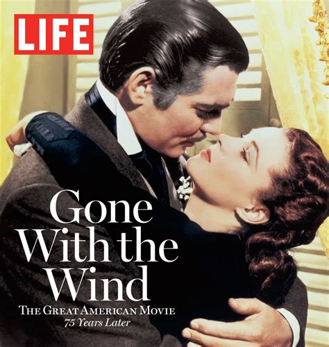 life gone with the wind the great american movie 75 years later Reader