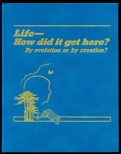 life how did it get here by evolution or by creation Kindle Editon