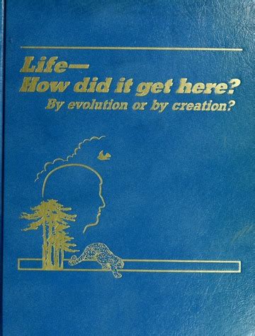 life how did it get here by evolution or by creation Kindle Editon