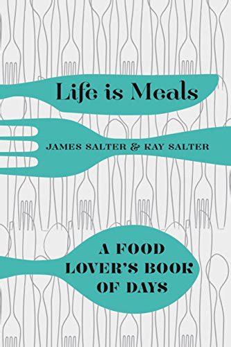 life is meals a food lovers book of days Doc