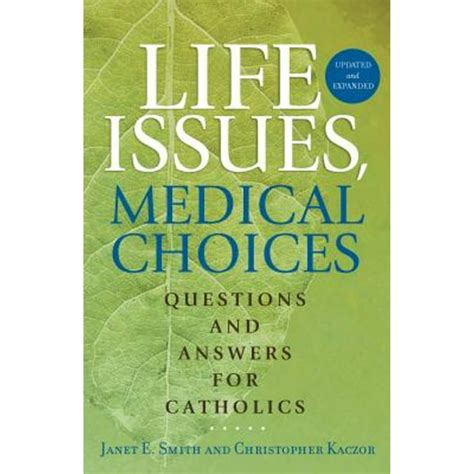 life issues medical choices questions and answers for catholics Epub