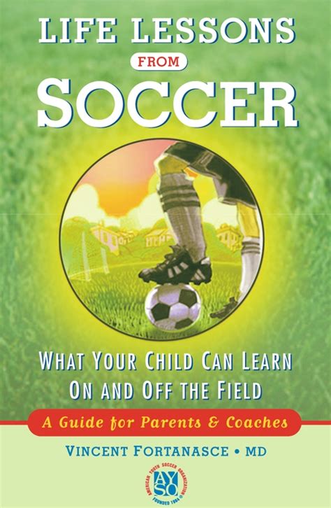 life lessons from soccer what your child can learn on and off the field a guide for parents and coaches Epub