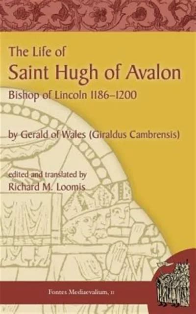 life of saint hugh of avalon bishop of lincoln 1186 1200 fontes mediaevalium Reader