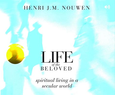 life of the beloved spiritual living in a secular world Kindle Editon