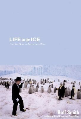 life on the ice no one goes to antarctica alone Kindle Editon
