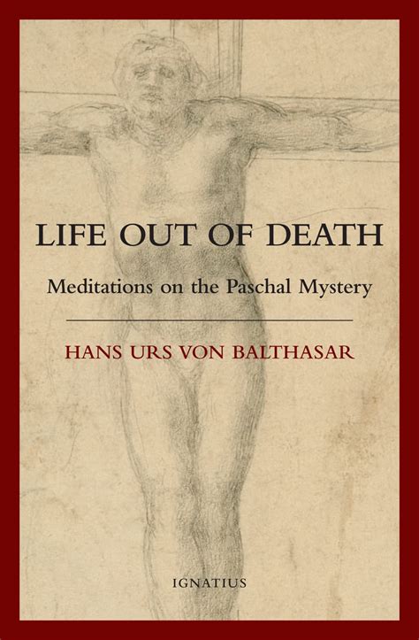 life out of death meditations on the paschal mystery Doc
