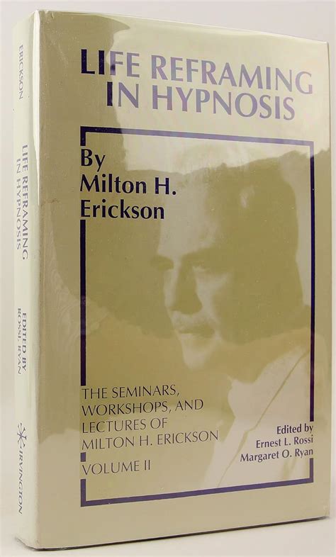 life reframing in hypnosis seminars workshops and lectures of milton h erickson vol 2 v 2 Epub