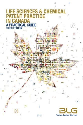 life sciences and chemical patent practice in canada a practical guide third edition Reader