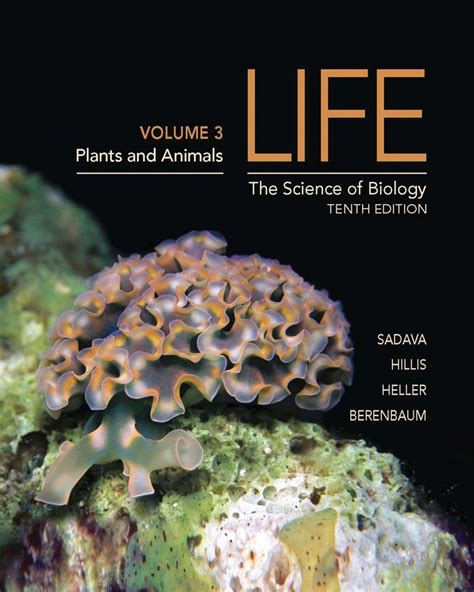 life the science of biology vol 3 plants and animals 10th edition Reader