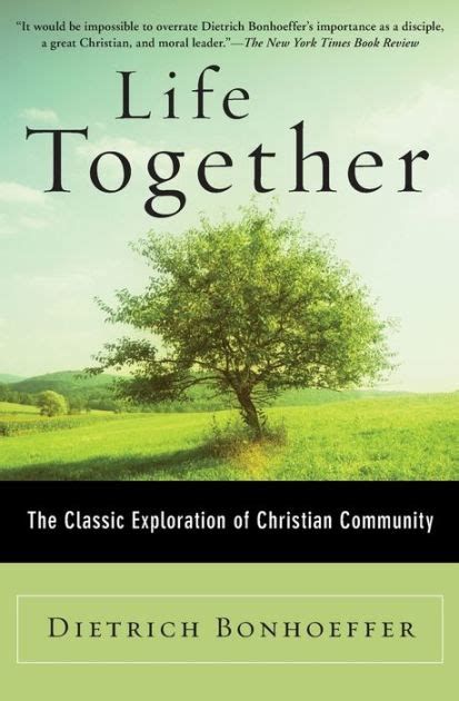 life together the classic exploration of christian in community Doc