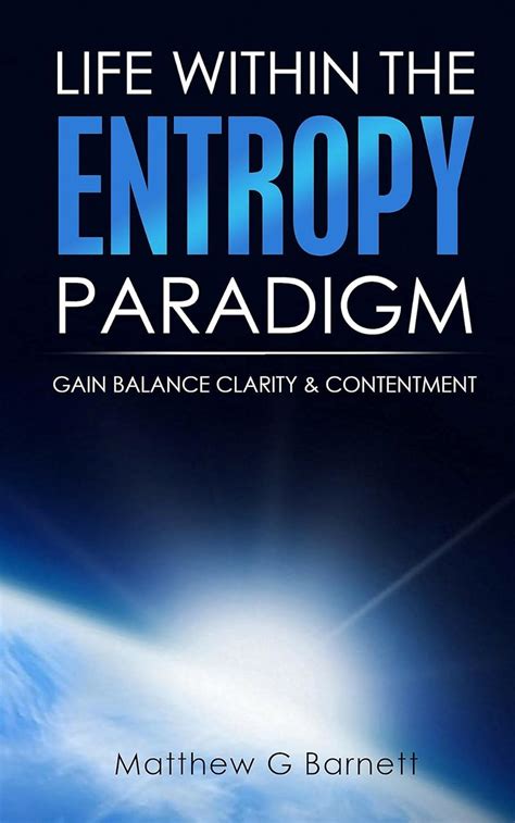 life within entropy paradigm contentment Kindle Editon