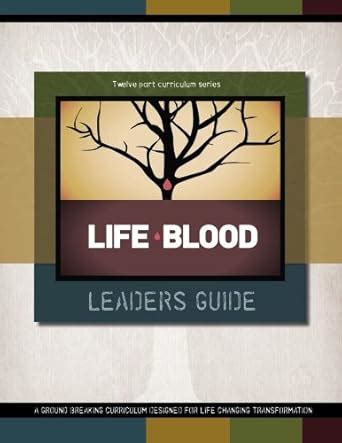 lifeblood leaders guide curriculum transformation Reader