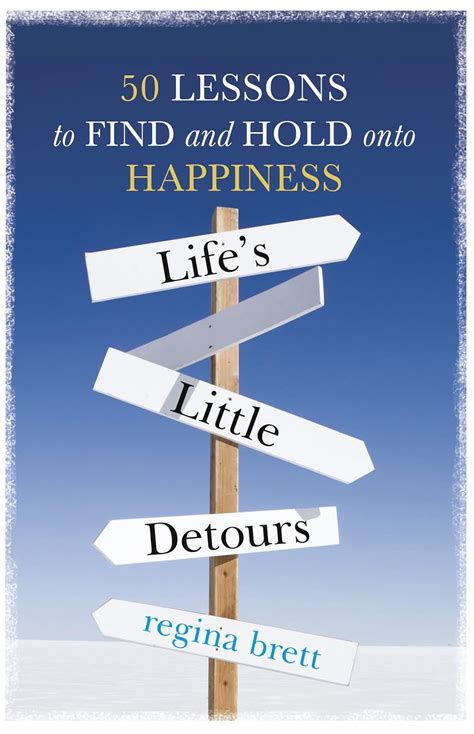 lifes little detours 50 lessons to find and hold onto happiness PDF