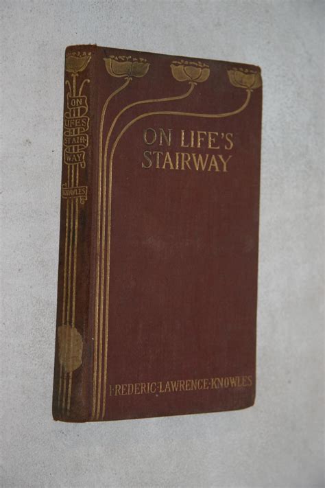 lifes stairway frederic lawrence knowles Reader