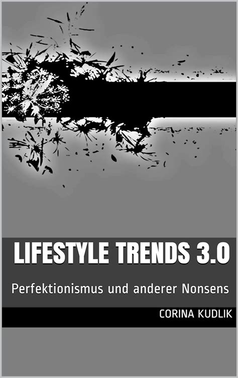 lifestyle trends 3 0 perfektionismus anderer ebook Kindle Editon