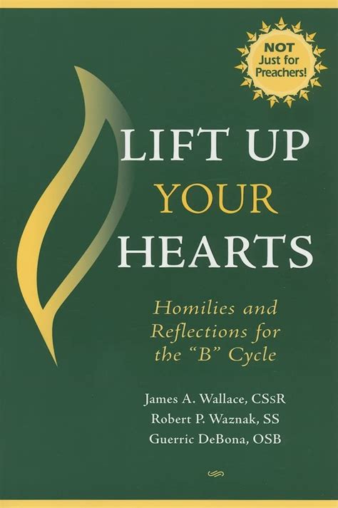 lift up your hearts homilies and reflections for the b cycle Epub