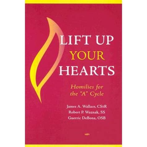 lift up your hearts homilies for the a cycle Reader