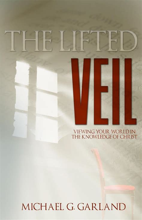 lifted veil viewing knowledge christ Reader