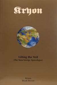 lifting the veil the new energy apocalypse kyron book 11 Doc