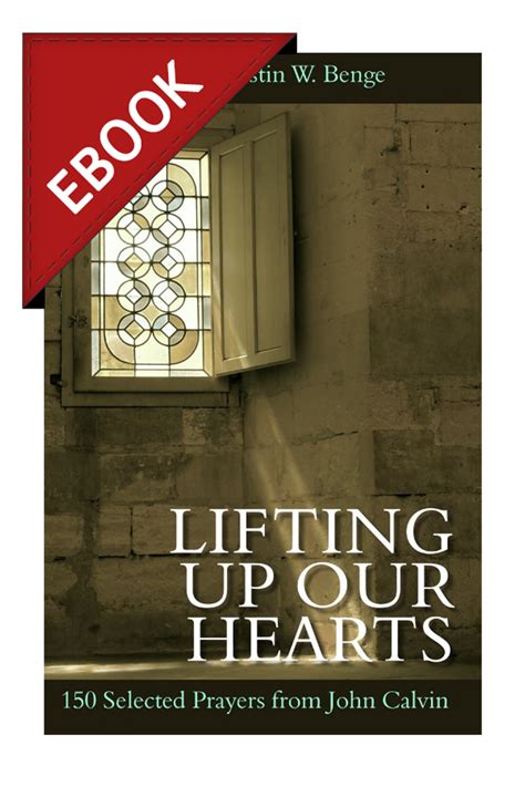 lifting up our hearts 150 selected prayers from john calvin Epub