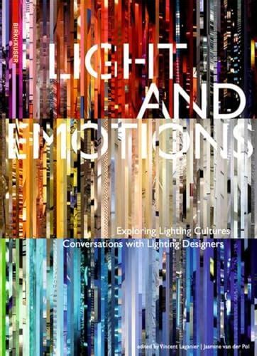 light and emotions exploring lighting cultures conversations with lighting designers Epub