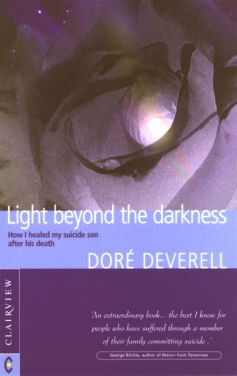 light beyond the darkness how i healed my suicide son after his death PDF