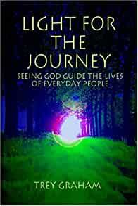 light for the journey seeing god guide the lives of everyday people Kindle Editon