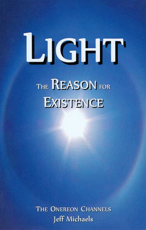 light the reason for existence Doc