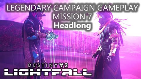 Lightfall Headlong Walkthrough