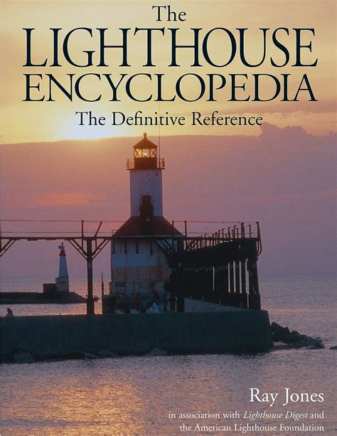 lighthouse encyclopedia the definitive reference lighthouse series Reader