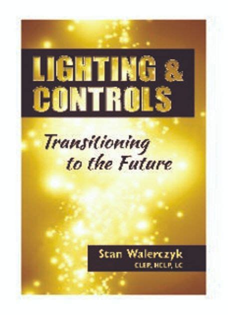 lighting and controls transitioning to the future Reader