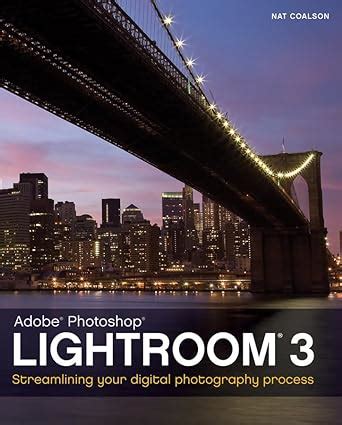 lightroom 3 streamlining your digital photography process PDF