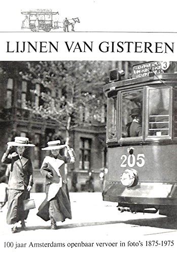 lijnen van gisteren100 jaar amsterdams openbaar vervoer Reader