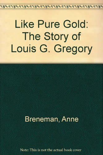 like pure gold the story of louis g gregory Reader