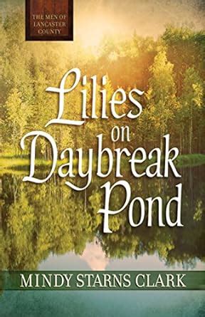 lilies on daybreak pond the men of lancaster county Epub