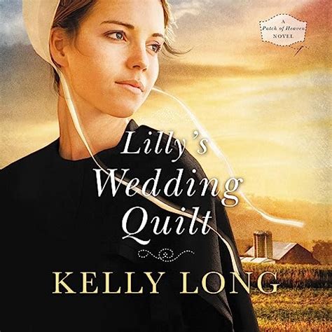 lillys wedding quilt a patch of heaven novel book 2 PDF