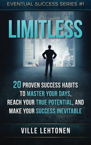 limitless 20 proven success habits to master your days reach your true potential and make your success inevitable PDF