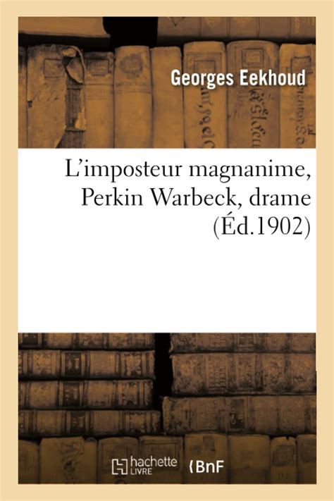 limposteur magnanime perkin warbeck drame en quatre actes Doc