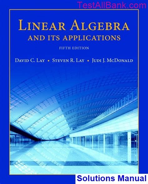 linear algebra and its applications lay solutions manual PDF