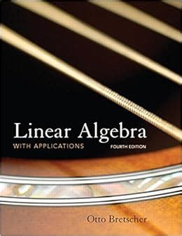 linear algebra with applications 4th edition by otto bretscher pdf Kindle Editon