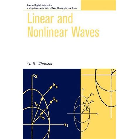 linear and nonlinear waves pure and applied mathematics a wiley interscience series of texts monographs and Doc