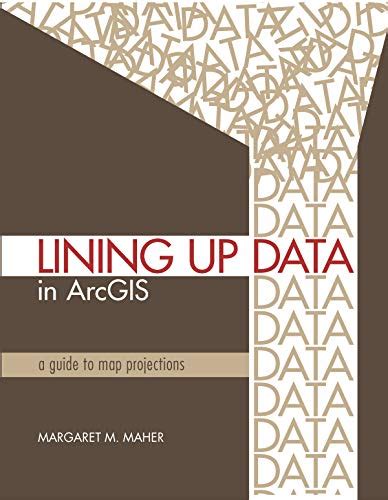 lining up data in arcgis a guide to map projections PDF