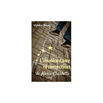 linvolontaire r surrection marie charlotte violaine biaux ebook Reader